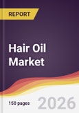 Hair Oil Market Report: Trends, Forecast and Competitive Analysis to 2031- Product Image