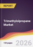 Trimethylolpropane Market Report: Trends, Forecast and Competitive Analysis to 2031- Product Image