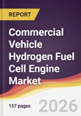 Commercial Vehicle Hydrogen Fuel Cell Engine Market Report: Trends, Forecast and Competitive Analysis to 2031- Product Image