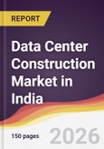 Data Center Construction Market in India- Product Image