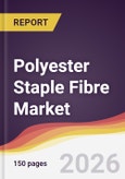 Polyester Staple Fibre Market Report: Trends, Forecast and Competitive Analysis to 2031- Product Image