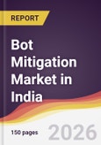 Bot Mitigation Market in India- Product Image