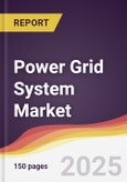 Power Grid System Market Report: Trends, Forecast and Competitive Analysis to 2031- Product Image