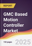 GMC Based Motion Controller Market Report: Trends, Forecast and Competitive Analysis to 2031- Product Image