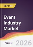 Event Industry Market Report: Trends, Forecast and Competitive Analysis to 2031- Product Image