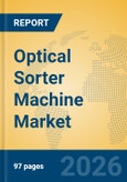 Optical Sorter Machine Market Insights, Analysis and Forecast 2026-2031- Product Image