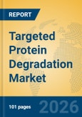 Targeted Protein Degradation Market Insights, Analysis and Forecast 2026-2031- Product Image