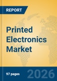 Printed Electronics Market Insights, Analysis and Forecast 2026-2031- Product Image