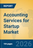 Accounting Services for Startup Market Insights, Analysis and Forecast 2026-2031- Product Image