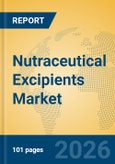 Nutraceutical Excipients Market Insights, Analysis and Forecast 2026-2031- Product Image