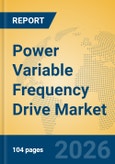 Power Variable Frequency Drive Market Insights, Analysis and Forecast 2026-2031- Product Image