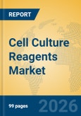 Cell Culture Reagents Market Insights, Analysis and Forecast 2026-2031- Product Image