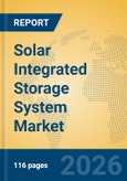 Solar Integrated Storage System Market Insights, Analysis and Forecast 2026-2031- Product Image