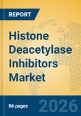 Histone Deacetylase Inhibitors Market Insights, Analysis and Forecast 2026-2031- Product Image