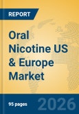 Oral Nicotine US & Europe Market Insights 2026, Analysis and Forecast to 2031- Product Image