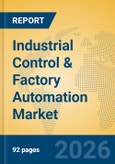 Industrial Control & Factory Automation Market Insights, Analysis and Forecast 2026-2031- Product Image