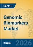 Genomic Biomarkers Market Insights, Analysis and Forecast 2026-2031- Product Image