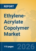 Ethylene-Acrylate Copolymer Market Insights, Analysis and Forecast 2026-2031- Product Image