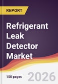 Refrigerant Leak Detector Market Report: Trends, Forecast and Competitive Analysis to 2031- Product Image