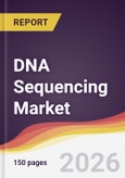 DNA Sequencing Market Report: Trends, Forecast and Competitive Analysis to 2031- Product Image
