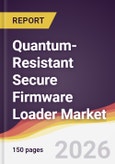 Quantum-Resistant Secure Firmware Loader Market Report: Trends, Forecast and Competitive Analysis to 2031- Product Image