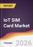 IoT SIM Card Market Report: Trends, Forecast and Competitive Analysis to 2031- Product Image