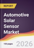 Automotive Solar Sensor Market Report: Trends, Forecast and Competitive Analysis to 2031- Product Image