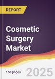 Cosmetic Surgery Market Report: Trends, Forecast and Competitive Analysis to 2031- Product Image