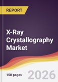 X-Ray Crystallography Market Report: Trends, Forecast and Competitive Analysis to 2031- Product Image