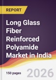 Long Glass Fiber Reinforced Polyamide Market in India- Product Image