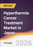 Hyperthermia Cancer Treatment Market in Japan- Product Image