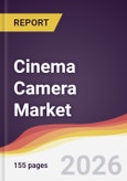 Cinema Camera Market Report: Trends, Forecast and Competitive Analysis to 2031- Product Image