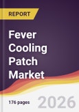 Fever Cooling Patch Market Report: Trends, Forecast and Competitive Analysis to 2031- Product Image