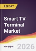 Smart TV Terminal Market Report: Trends, Forecast and Competitive Analysis to 2031- Product Image