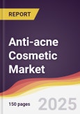 Anti-acne Cosmetic Market Report: Trends, Forecast and Competitive Analysis to 2031- Product Image