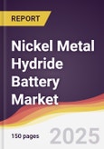 Nickel Metal Hydride Battery Market Report: Trends, Forecast and Competitive Analysis to 2031- Product Image