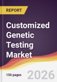 Customized Genetic Testing Market Report: Trends, Forecast and Competitive Analysis to 2031- Product Image