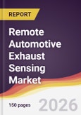 Remote Automotive Exhaust Sensing Market Report: Trends, Forecast and Competitive Analysis to 2031- Product Image