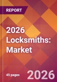 2026 Locksmiths: Global Market Size & Growth Report with Updated Country Recession Risk Forecasts- Product Image