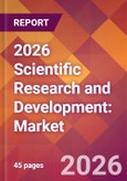 2026 Scientific Research and Development: Global Market Size & Growth Report with Updated Country Recession Risk Forecasts- Product Image