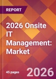 2026 Onsite IT Management: Global Market Size & Growth Report with Updated Country Recession Risk Forecasts- Product Image