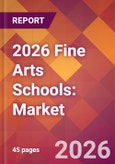 2026 Fine Arts Schools: Global Market Size & Growth Report with Updated Country Recession Risk Forecasts- Product Image