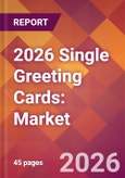 2026 Single Greeting Cards: Global Market Size & Growth Report with Updated Country Recession Risk Forecasts- Product Image