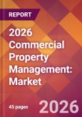 2026 Commercial Property Management: Global Market Size & Growth Report with Updated Country Recession Risk Forecasts- Product Image