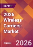 2026 Wireless Carriers: Global Market Size & Growth Report with Updated Country Recession Risk Forecasts- Product Image