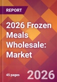 2026 Frozen Meals Wholesale: Global Market Size & Growth Report with Updated Country Recession Risk Forecasts- Product Image