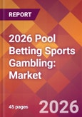 2026 Pool Betting Sports Gambling: Global Market Size & Growth Report with Updated Country Recession Risk Forecasts- Product Image