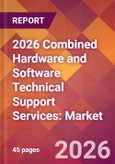 2026 Combined Hardware and Software Technical Support Services: Global Market Size & Growth Report with Updated Country Recession Risk Forecasts- Product Image