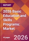 2026 Basic Education and Skills Programs: Global Market Size & Growth Report with Updated Country Recession Risk Forecasts- Product Image