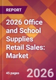 2026 Office and School Supplies Retail Sales: Global Market Size & Growth Report with Updated Country Recession Risk Forecasts- Product Image
